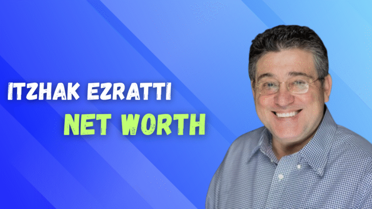 Itzhak Ezratti Net Worth